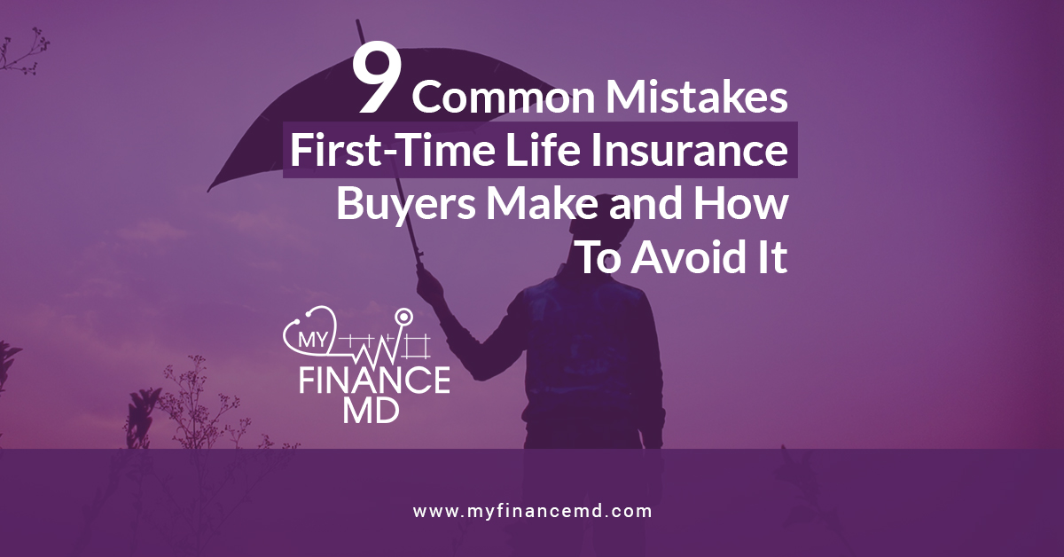9 Common Mistakes First-Time Life Insurance Buyers Make and How To ...